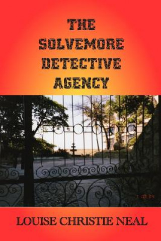 Kniha The Solvemore Detective Agency Louise Christie Neal