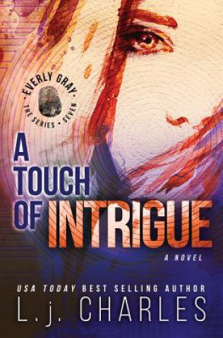 Knjiga A Touch of Intrigue: The Everly Gray Adventures L J Charles