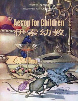 Carte Aesop for Children (Traditional Chinese): 01 Paperback Color H y Xiao Phd
