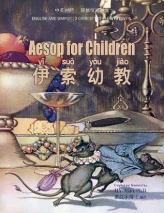Kniha Aesop for Children (Simplified Chinese): 05 Hanyu Pinyin Paperback Color H y Xiao Phd