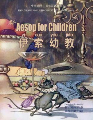 Książka Aesop for Children (Simplified Chinese): 05 Hanyu Pinyin Paperback Color H y Xiao Phd