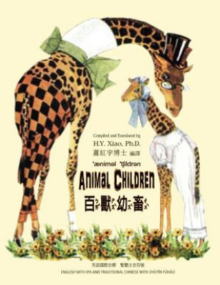 Kniha Animal Children (Traditional Chinese): 07 Zhuyin Fuhao (Bopomofo) with IPA Paperback Color H y Xiao Phd