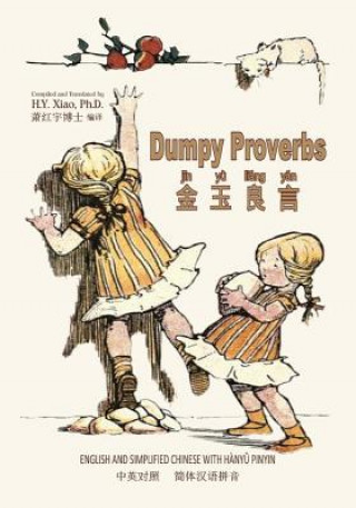 Kniha Dumpy Proverbs (Simplified Chinese): 05 Hanyu Pinyin Paperback Color H y Xiao Phd