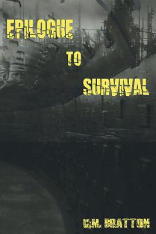 Carte Epilogue to Survival C M Bratton