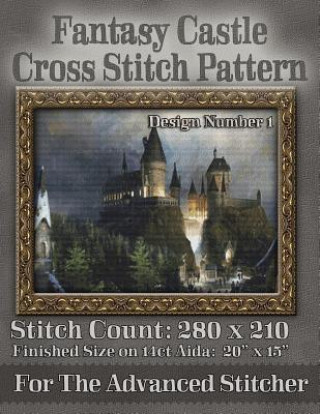 Książka Fantasy Castle Cross Stitch Pattern: Design Number 1 Tracy Warrington