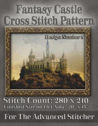 Könyv Fantasy Castle Cross Stitch Pattern: Design Number 5 Tracy Warrington