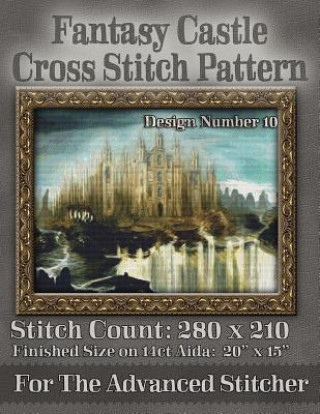 Książka Fantasy Castle Cross Stitch Pattern: Design Number 10 Tracy Warrington