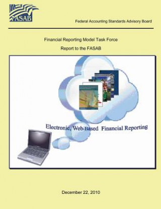Knjiga Electronic, Web Based Financial Reporting Federal Accounting Standards Advisory Bo