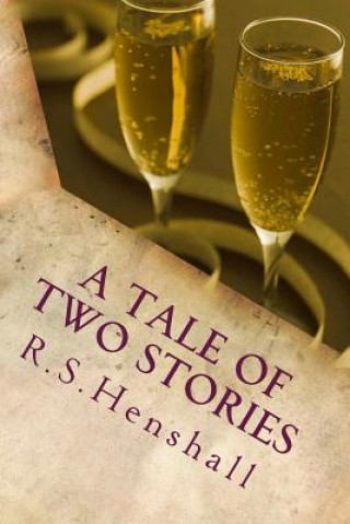 Книга A Tale of Two Stories R S Henshall