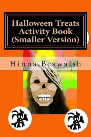 Kniha Halloween Treats Activity Book (Smaller Version) Hinna Beawalsh