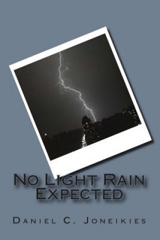 Knjiga No Light Rain Expected Daniel C Joneikies