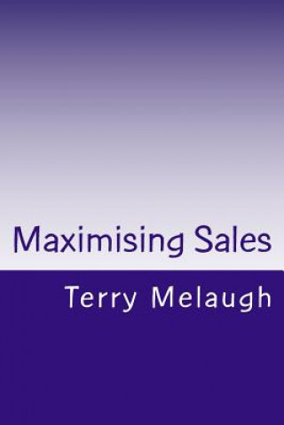Knjiga Maximising Sales Terry Melaugh