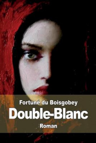 Carte Double-Blanc Fortune du Boisgobey