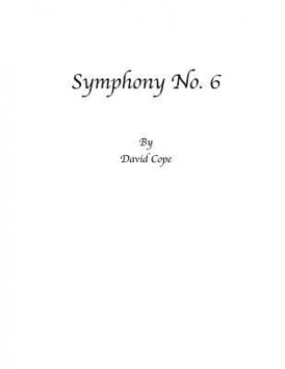 Könyv Symphony No. 6 David Cope
