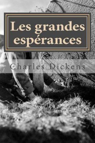 Carte Les grandes esperances: Tome I M Charles Dickens