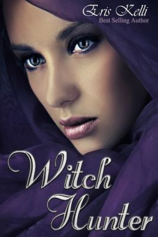 Knjiga Witch Hunter Eris Kelli