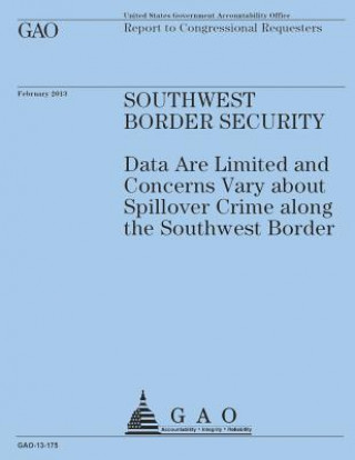 Kniha Report to Congressional Requesters: Southwest Border Security U S Government Accountability Office