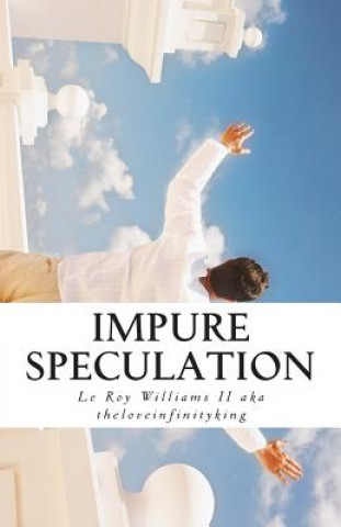 Knjiga impure speculation MR Le Roy Williams II