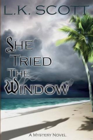 Βιβλίο She Tried the Window L K Scott