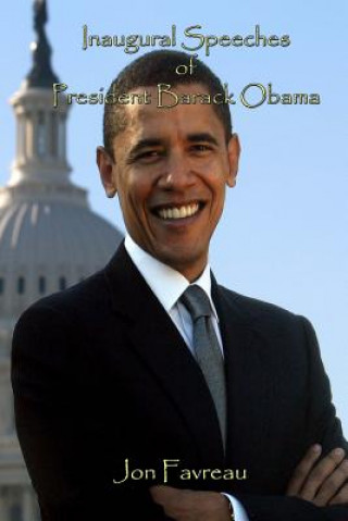 Carte Inaugural Speeches of President Barack Obama Jon Favreau