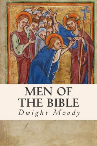 Carte Men of the Bible Dwight Moody