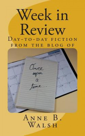 Buch Week in Review Anne B Walsh