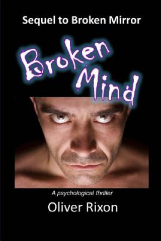 Kniha Broken Mind: A sequel to Broken Mirror Oliver Rixon