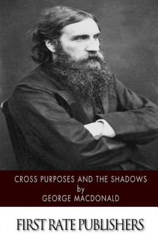 Книга Cross Purposes and the Shadows George MacDonald