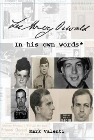 Knjiga Lee Harvey Oswald In his own words* Mark Valenti