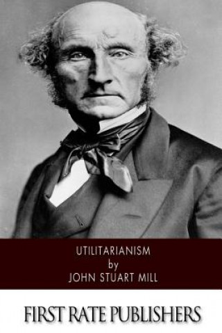 Könyv Utilitarianism John Stuart Mill