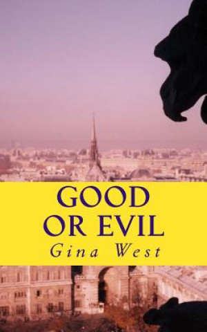 Книга Good or Evil: Life or Death Eternal MS Gina West