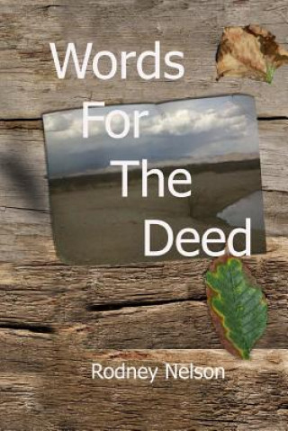 Knjiga Words For The Deed Rodney Nelson