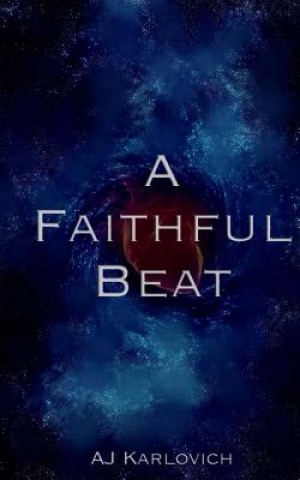 Kniha A Faithful Beat Aj Karlovich