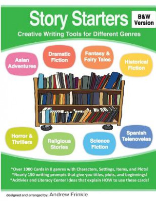 Carte Story Starters: Creative Writing Tools for Different Genres (B&W Version) Andrew Frinkle