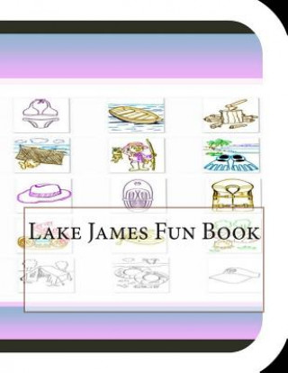 Knjiga Lake James Fun Book: A Fun and Educational Book About Lake James Jobe David Leonard