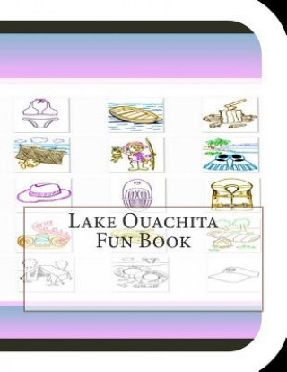 Könyv Lake Ouachita Fun Book: A Fun and Educational Book About Lake Ouachita Jobe David Leonard