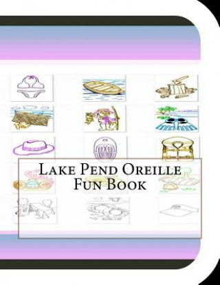 Knjiga Lake Pend Oreille Fun Book: A Fun and Educational Book About Lake Pend Oreille Jobe David Leonard