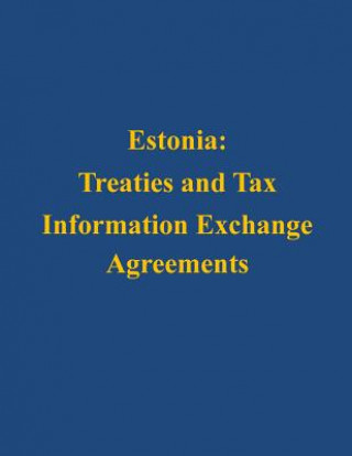 Buch Estonia: Treaties and Tax Information Exchange Agreements U S Department of the Treasury