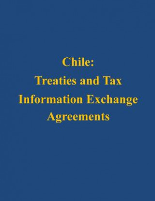 Book Chile: Treaties and Tax Information Exchange Agreements U S Department of the Treasury