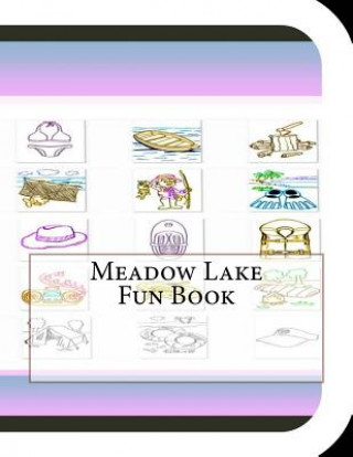 Kniha Meadow Lake Fun Book: A Fun and Educational Book About Meadow Lake Jobe Leonard
