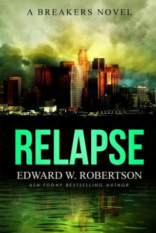 Knjiga Relapse Edward W Robertson