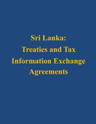 Książka Sri Lanka: Treaties and Tax Information Exchange Agreements U S Department of the Treasury