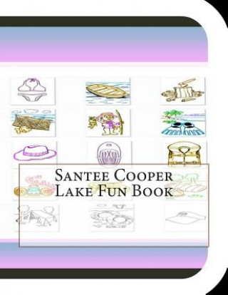 Książka Santee Cooper Lake Fun Book: A Fun and Educational Book About Santee Cooper Lake Jobe Leonard