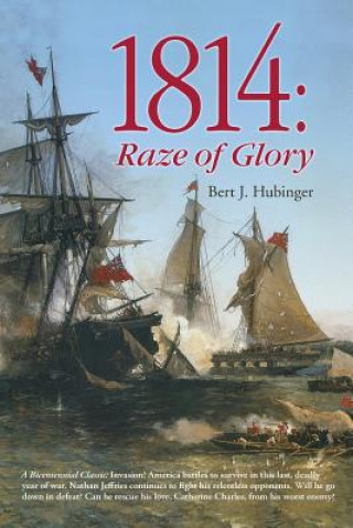 Libro 1814: Raze of Glory Bert J Hubinger