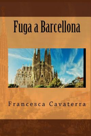 Kniha Fuga a Barcellona Francesca Cavaterra