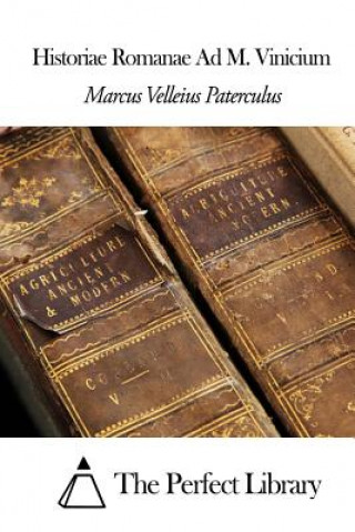 Kniha Historiae Romanae Ad M. Vinicium Marcus Velleius Paterculus