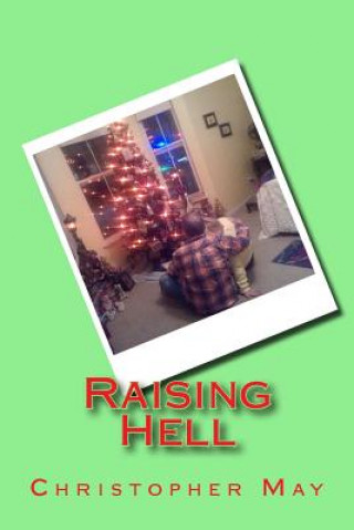Knjiga Raising Hell Christopher May