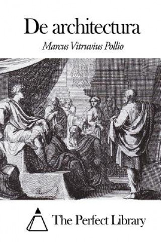 Kniha De architectura Marcus Vitruvius Pollio