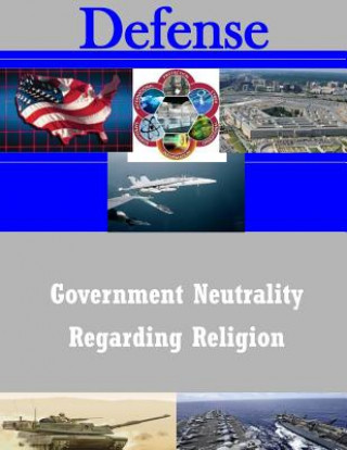 Kniha Government Neutrality Regarding Religion United States Army War College