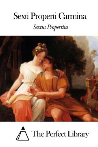 Kniha Sexti Properti Carmina Sextus Propertius